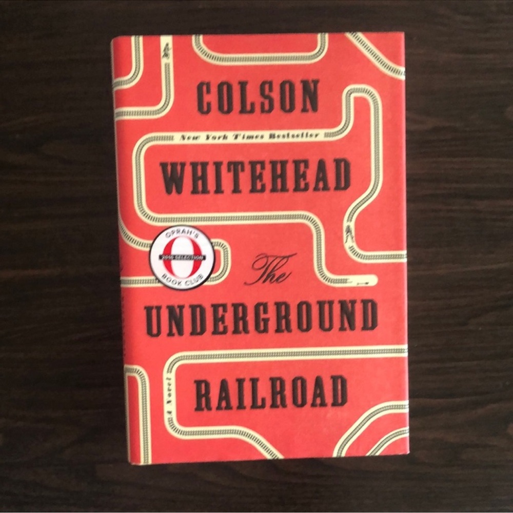 “The Underground Railroad: A Novel” by Colson Whitehead - Hardcover Fiction